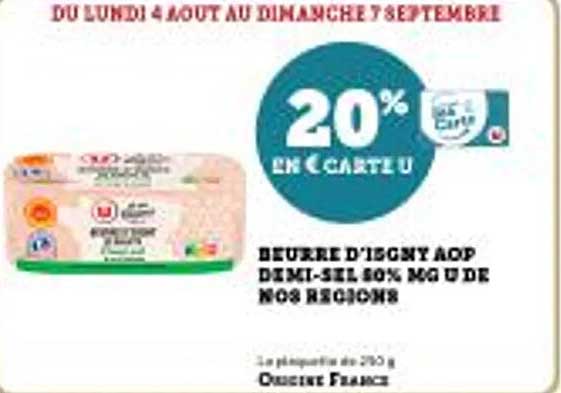 BEURRE D'ISIGNY AOP DEMI-SEL 80% MG DE NOS REGIONS