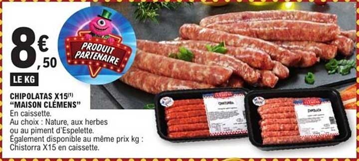 CHIPOLATAS X15 "MAISON CLÉMENS"