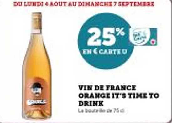 VIN DE FRANCE ORANGE IT'S TIME TO DRINK