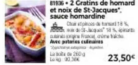 2 Gratins de homard et noix de St-Jacques*, sauce homardine