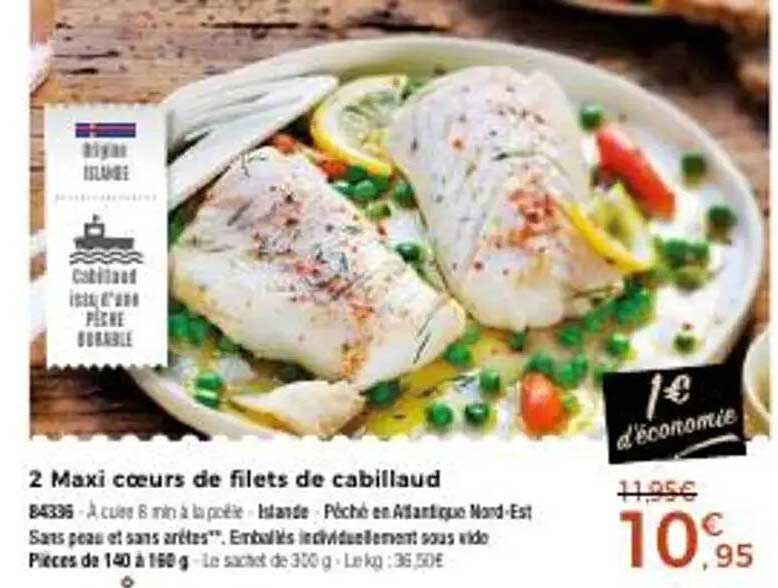 2 Maxi cœurs de filets de cabillaud
