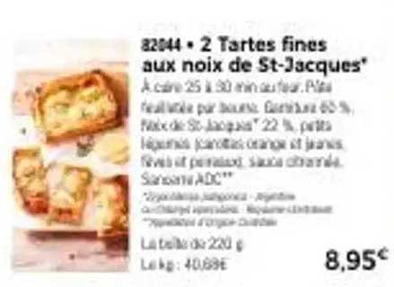 2 Tartes fines aux noix de St-Jacques