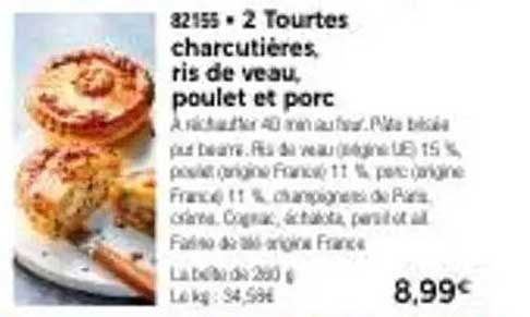 2 Tourtes charcutières, riz de veau, poulet et porc