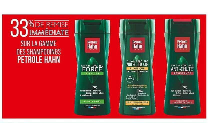 33% DE REMISE IMMÉDIATE SUR LA GAMME DES SHAMPOOINGS PETROLE HAHN