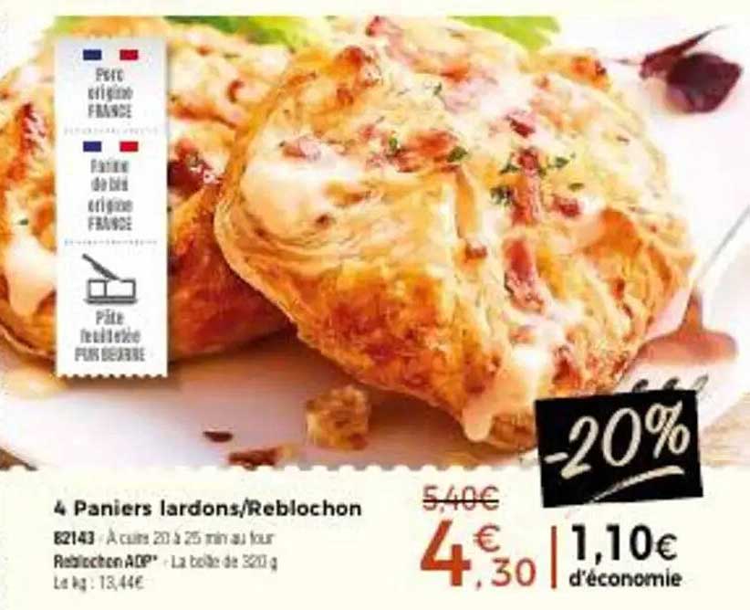 4 Panier lardons/Reblochon