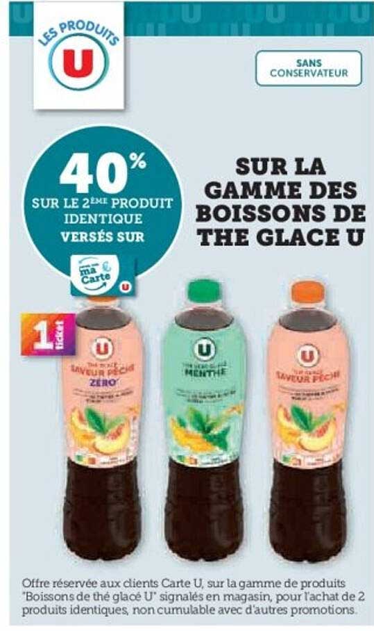40% SUR LE 2ème PRODUIT IDENTIQUE VERSES SUR LA GAMME DES BOISSONS DE THE GLACE U