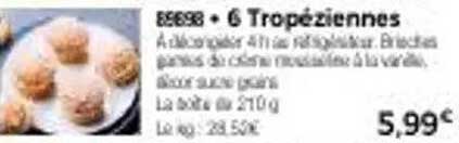 6 Tropéziennes