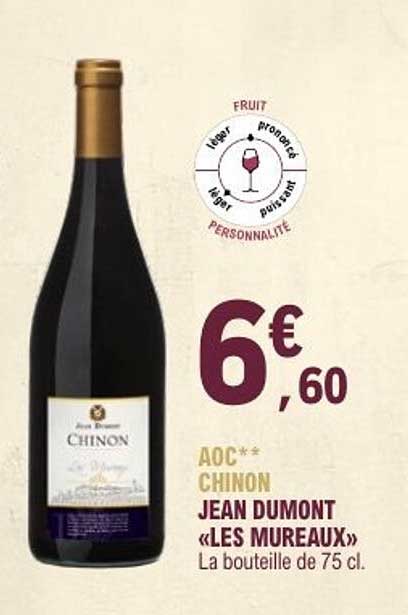 AOC** CHINON JEAN DUMONT «LES MUREAUX» La bouteille de 75 cl.