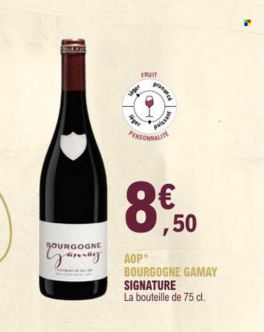 AOP* BOURGOGNE GAMAY SIGNATURE