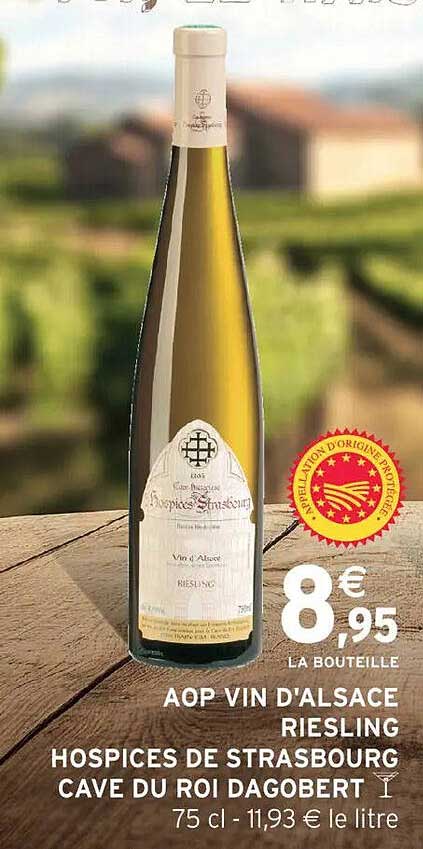 AOP VIN D'ALSACE RIESLING HOSPICES DE STRASBOURG CAVE DU ROI DAGOBERT