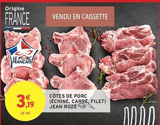 CÔTES DE PORC (ÉCHINE, CARRÉ, FILET) JEAN ROZÉ