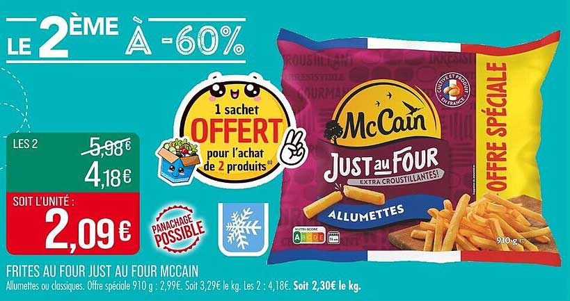 Frites au four Just au four McCain - Offre spéciale