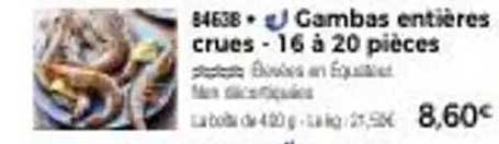 Gambas entières crues - 16 à 20 pièces