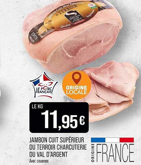 JAMBON CUIT SUPÉRIEUR DU TERROIR CHARCUTERIE DU VAL D’ARGENT