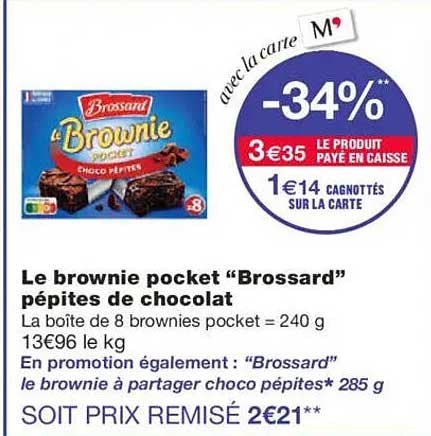 Le brownie pocket "Brossard" pépites de chocolat