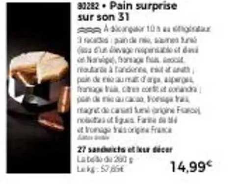 Pain surprise sur son 31