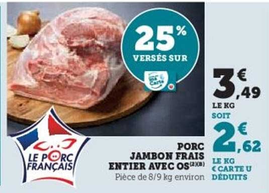 PORC JAMBON FRAIS ENTIERT AVEC OS
