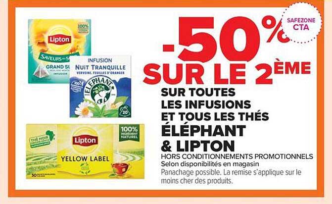 -50% SUR LE 2ÈME SUR TOUTES LES INFUSIONS ET TOUS LES THÉS ÉLÉPHANT & LIPTON