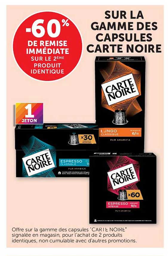 -60% de remise immédiate sur le 2ème produit identique sur la gamme des capsules Carte Noire