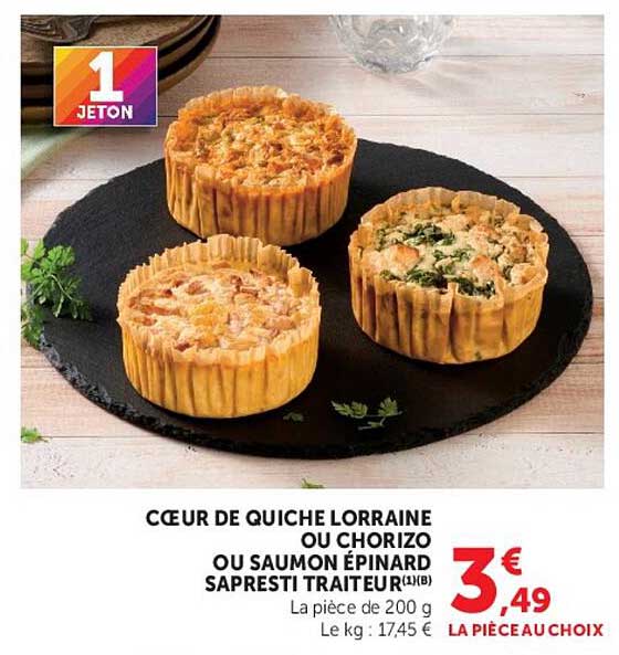 CŒUR DE QUICHE LORRAINE OU CHORIZO OU SAUMON ÉPINARD SAPRESTI TRAITEUR R(1)(B)