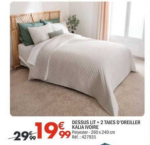 DESSUS LIT + 2 TAIES D’OREILLER KALIA IVOIRE