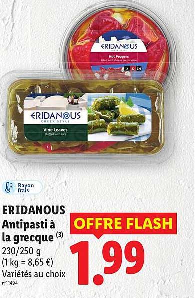ERIDANOUS Antipasti à la grecque (3) 230 / 250 g (1 kg = 8,65 €) Variétés au choix n°1149-4 OFFRE FLASH