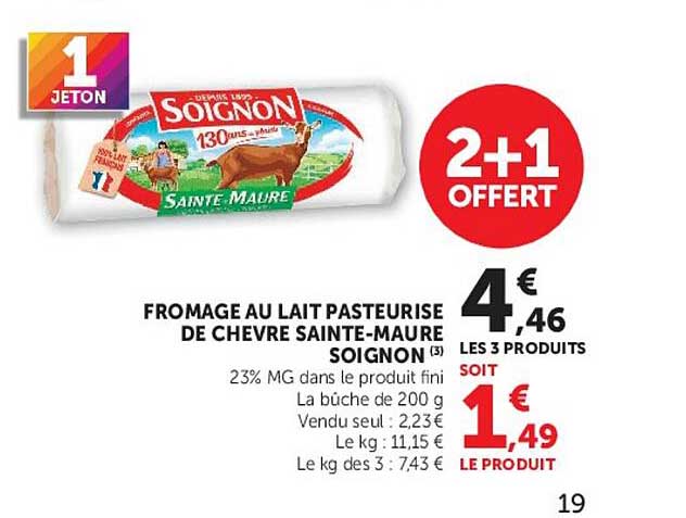 FROMAGE AU LAIT PASTEURISÉ DE CHÈVRE SAINTE-MAURE SOIGNON 2+1 OFFERT