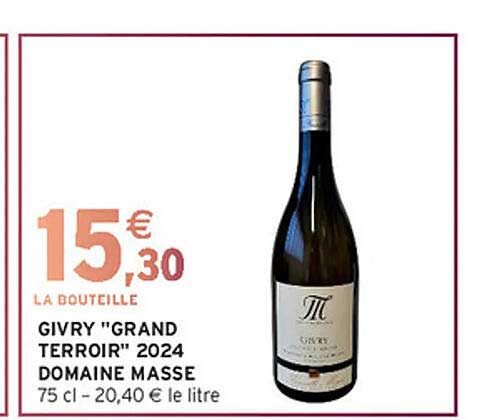 GIVRY "GRAND TERROIR" 2024 DOMAINE MASSE 75 cl - 20,40 € le litre