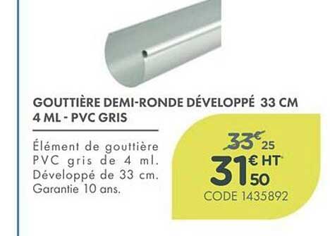GOUTTIÈRE DEMI-RONDE DÉVELOPPÉ 33 CM 4 ML - PVC GRIS