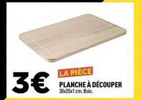 LA PIECE PLANCHE À DÉCOUPER 30x20x1 cm. Bois.