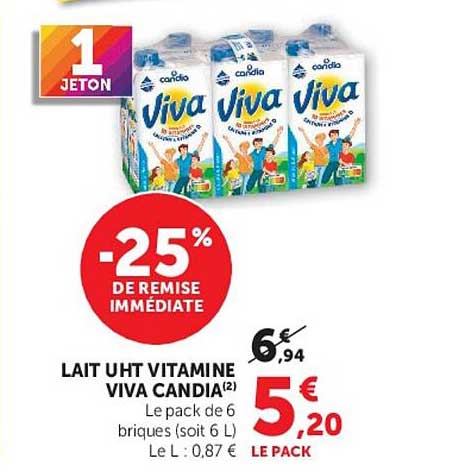 LAIT UHT VITAMINE VIVA CANDIA(2) Le pack de 6 briques (soit 6 L) Le L : 0,87 €