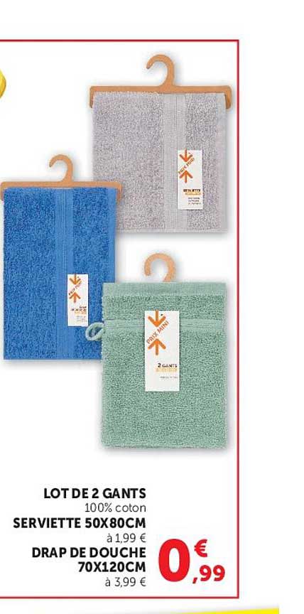 LOT DE 2 GANTS 100% coton SERVIETTE 50X80CM à 1,99 € DRAP DE DOUCHE 70X120CM à 3,99 €