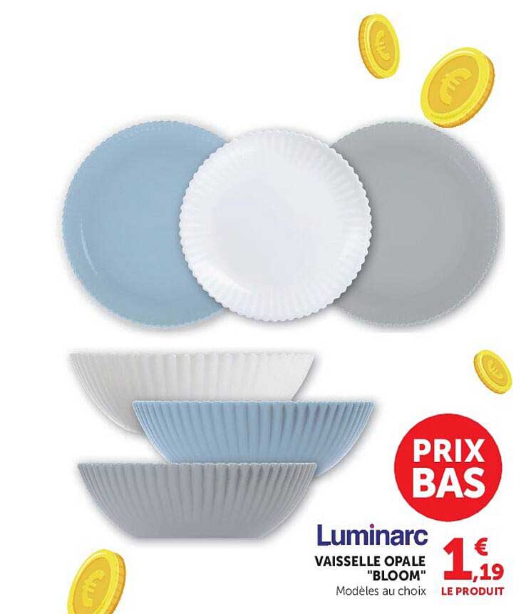 Luminarc VAISSELLE OPALE "BLOOM" Modèles au choix
