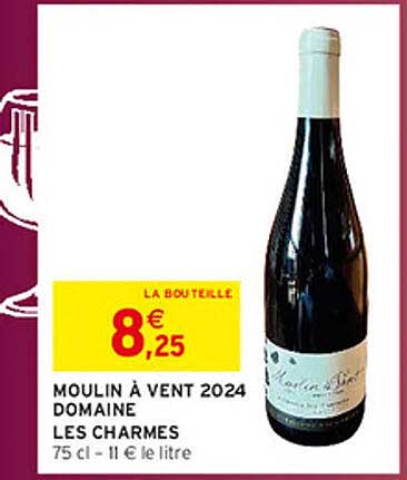MOULIN À VENT 2024 DOMAINE LES CHARMES 75 cl - 11 € le litre