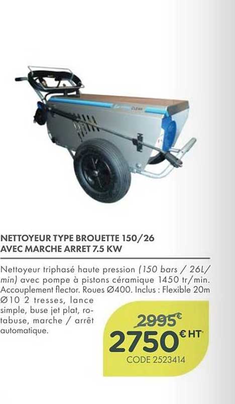 NETTOYEUR TYPE BROUETTE 150/26 AVEC MARCHE ARRET 7.5 KW