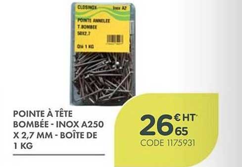 POINTE À TÊTE BOMBÉE - INOX A250 X 2,7 MM - BOÎTE DE 1 KG