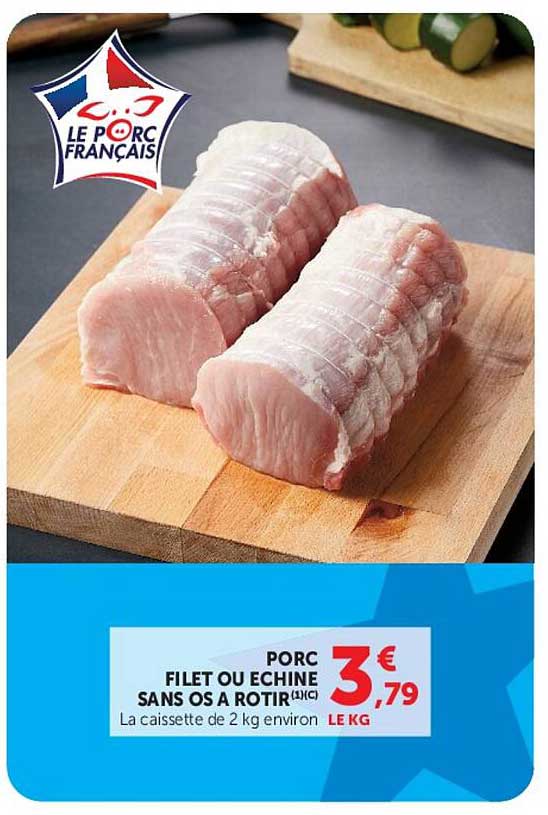 PORC FILET OU ECHINE SANS OS A ROTIR