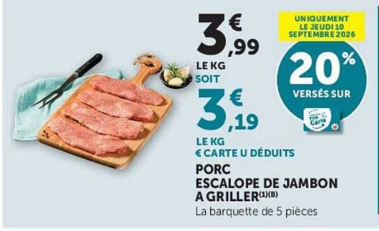 PORK ESCALOPE DE JAMBON A GRILLER (1*B)
