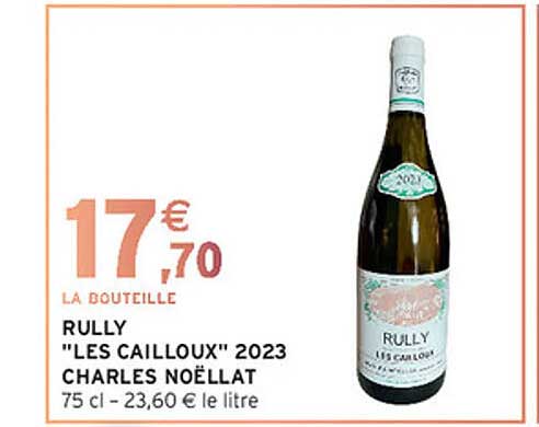 RULLY "LES CAILLOUX" 2023 CHARLES NOELLAT