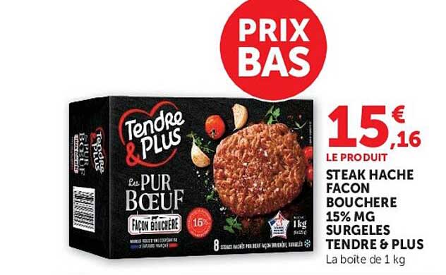 STEAK HACHE FACON BOUCHERE 15% MG SURGELES TENDRE & PLUS
