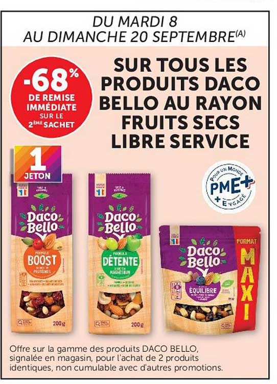 SUR TOUS LES PRODUITS DACO BELLO AU RAYON FRUITS SECS LIBRE SERVICE
