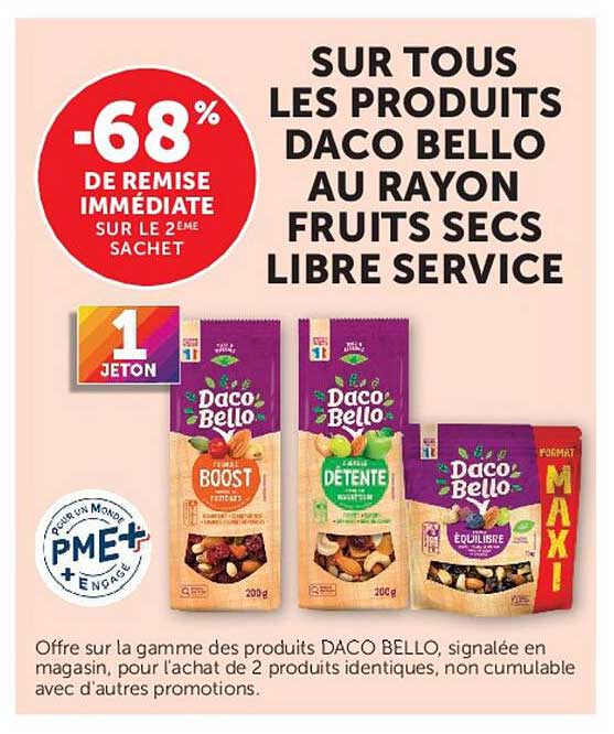 SUR TOUS LES PRODUITS DACO BELLO AU RAYON FRUITS SECS LIBRE SERVICE