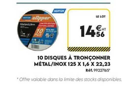 10 DISQUES À TRONÇONNER MÉTAL/INOX 125 X 1,6 X 22,23