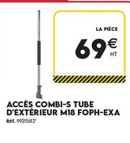 ACCÈS COMBI-S TUBE D'EXTÉRIEUR M18 FOPH-EXA