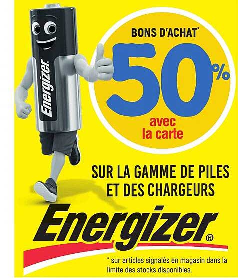 BONS D’ACHAT 50% avec la carte SUR LA GAMME DE PILES ET DES CHARGEURS Energizer