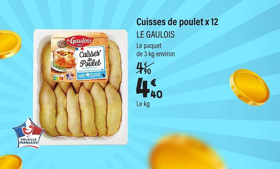 Cuisses de poulet x12 LE GAULOIS