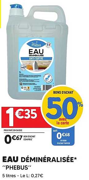 EAU DÉMINÉRALISÉE "PHEBUS"