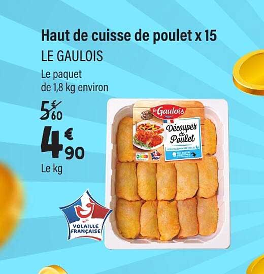 Haut de cuisse de poulet x 15 LE GAULOIS
