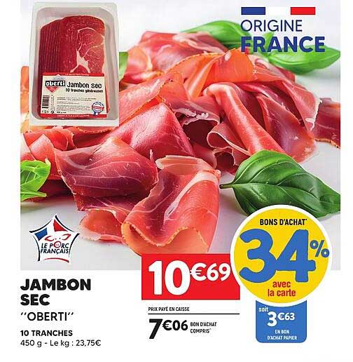 JAMBON SEC "OBERTI" 10 TRANCHES 450 g - Le kg : 23,75 €