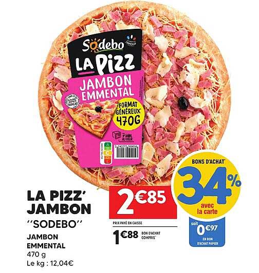 LA PIZZ’ JAMBON "SODEBO"